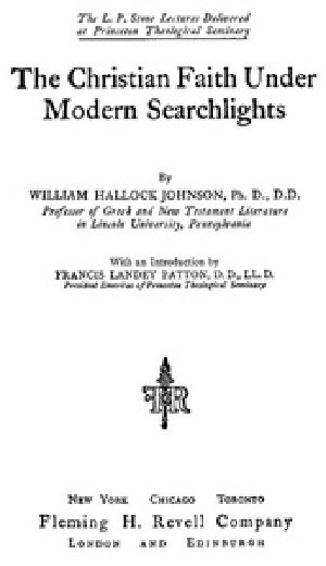 [Gutenberg 40060] • The Christian Faith Under Modern Searchlights